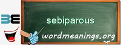 WordMeaning blackboard for sebiparous